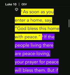 the text is written in purple and yellow on a black background with words like, as soon as you enter a home, say god bless this home with peace