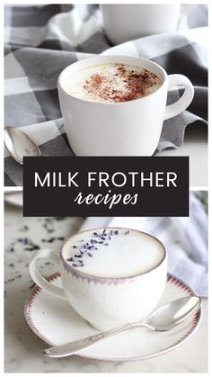 two cups of milk with the words milk frother recipes on top and bottom