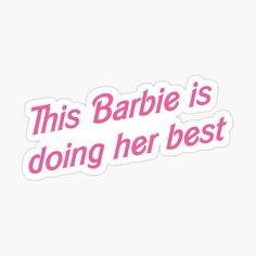 Barbie 2023 stickers "  This Barbie is doing her Best ", barbie, barbie stickers, barbie movie 2023, funny stickers,  this barbie is, kawaii, y2k, genz, gen z, feminist, doing her best, im doing my best, stickers Barbie Aesthetic Sticker, Black Women Stickers, Barbie Vision Board, This Barbie Is Template 2023, Barbie Moodboard, Movies Stickers