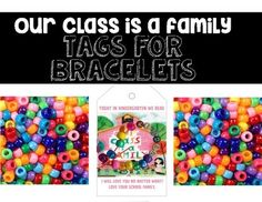 a group of colorful beads with the words, our class is a family tags for bracelets