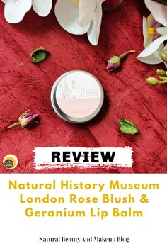 Natural History Museum organic lip balm rose blush & geranium review on natural beauty and makeup blog. Review of natural history museum lip balm for dry, chapped lips, natural lip balm review, organic london lip balm review Natural History Museum London, Organic Lip Balm, Rose Blush, Natural Lip Balm, Natural History Museum, Natural Lip, Chapped Lips