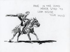 a drawing of a man riding on the back of a horse next to a quote