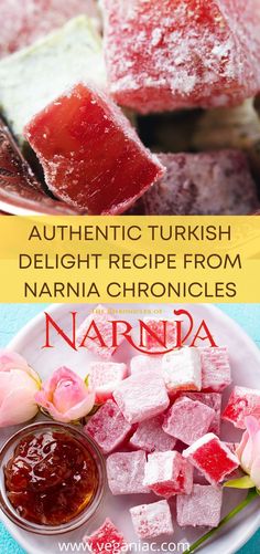 two plates with different foods on them and the words authentic turkish delight recipe from narnia chronicles