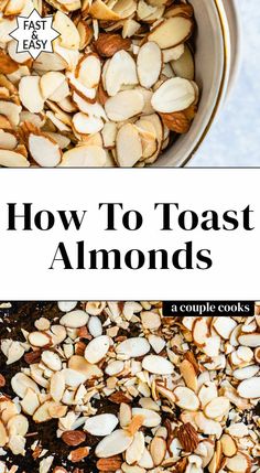 how to toast almonds in the microwave and on the stove with text overlay that reads, how to toast almonds