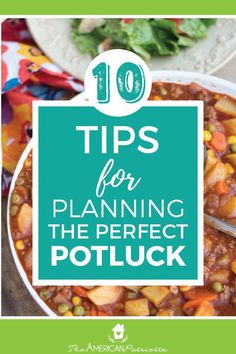 a bowl of stew with the title 10 tips for planning the perfect potluck