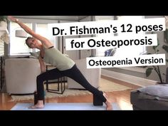 a woman is doing yoga in her living room with the words dr fishman's 12 poses for osteoporosis