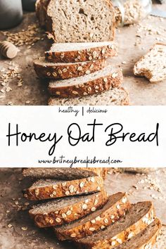 honey oat bread sliced on a cutting board with the words honey oat bread