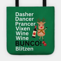 a tote bag that says dasher dancer, vixen wine, bunco bltzen