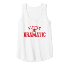 PRICES MAY VARY. Distressed 'A Little Bit Dramatic' lettering to know that you are a fan and maybe a little stressed. Lightweight, Classic fit, Double-needle sleeve and bottom hem A Little Bit Dramatic Shirt, Mean Girl 3, A Little Bit Dramatic, Pop Tv, Top Clothing, Halloween 2018, Sweatshirts Online, Mean Girls, Cami Tanks