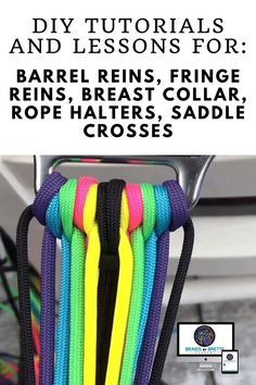 the back end of a chair with colorful straps on it and text overlay that reads, diy instructions for barrel reins, fringe reins, breast collars, rope halters, saddle