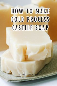 how to make cold process castle soap on a plate with text overlay that reads, how to make cold process castle soap