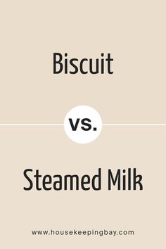 Biscuit SW 6112  vs Steamed Milk SW 7554 by Sherwin Williams Sw Baked Clay, Sherwin Williams Biscuit Paint, Vanilla Steam Paint Color, Sherwin Williams Biscuit, Biscuit Home Bedding, Well Butter My Biscuit Sign, Dream House Garden