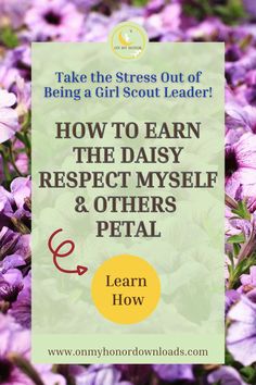 purple flowers with text that reads how to earn the daisy respect and others petal