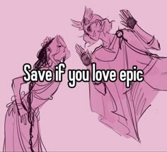 two women in pink dresses with the words save if you love epic