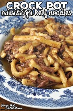 crock pot mississippi beef noodles on a blue and white plate with text overlay