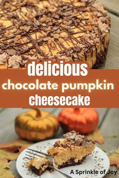 delicious chocolate pumpkin cheesecake recipe with text overlay