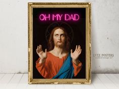 an image of jesus holding his hands up with the words oh my dad above it