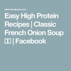 Easy High Protein Recipes | Classic French Onion Soup 🧅🍲 | Facebook Classic French Onion Soup, French Onion Soup, French Onion, Onion Soup, Fresh Thyme