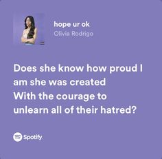 a woman with long hair and a purple background has the words, does she know how proud i am she was created with the courage to unlean