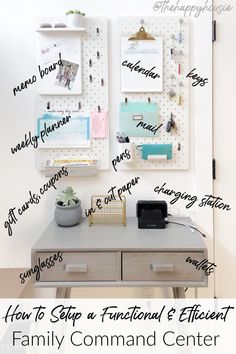 an organized desk with the words how to step a functional and efficient family command center