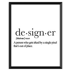 a black and white framed poster with the words de signer in cursive font