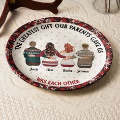 a ceramic plate with the words, the greatest gift our parents gave us was each other