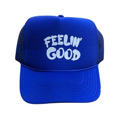 Feelin' Good Trucker Hat Royal Blue with white text Adjustable Blue Beach Hat With Letter Print, Blue Letter Print Hat For Beach, Blue Letter Print Hat For The Beach, Fun Blue Snapback Hat With Flat Brim, Fun Blue Flat Brim Baseball Cap, Blue Curved Brim Trucker Hat For Summer, Blue Letter Print Trucker Hat For Beach, Summer Blue Adjustable Trucker Hat, Adjustable Blue Trucker Hat For Summer