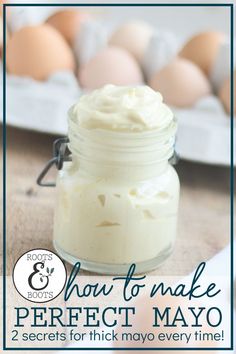 an image of how to make perfect mayo in a mason jar with eggs in the background