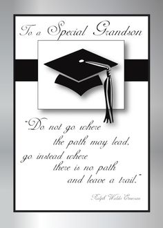 a black and white graduation card with the words to a special grandson do not go where the path may lead