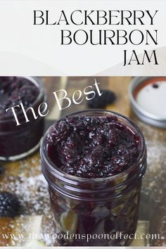 blackberry bourbon jam in a mason jar with the title overlay reads, blackberry bourbon jam