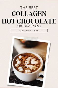 the best collagen hot chocolate for healthy skin is on display in this postcard