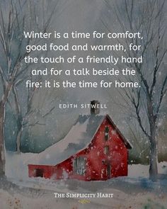 a red barn sitting in the snow next to trees and a quote about winter is a time for comfort, good food and warmth