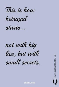 a quote that says, this is how bengal starts not with big lies, but with small secrets