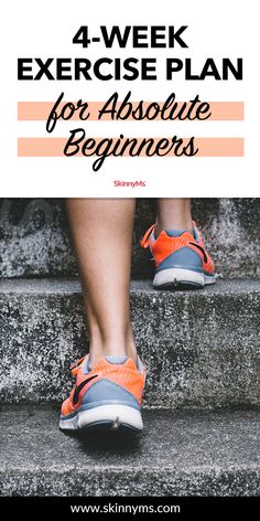 a woman's legs with the words 4 - week exercise plan for absolute beginners