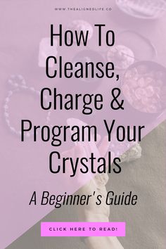 How To Cleanse, Charge & Program Your Crystals: A Beginner's Guide | Curious about crystals? Wondering how the heck to use them for your BEST benefit? It's actually very simple and I've got you COVERED in this guide | energy work, magic, personal growth | thealignedlife.co | Follow me for more everywhere @thealignedlife | #crystals Crystals For Manifesting, Charge Your Crystals, About Crystals, Crystal Healing Chart, How To Clean Crystals, Crystal Uses, Charge Crystals, Cleansing Crystals, Crystals Healing Properties