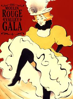 an advertisement for the mouliin rouge valley galaa featuring a woman in a yellow dress and black stockings