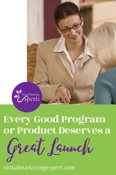 a woman sitting at a table with a green sign that says, every good program or product deserves a great launch