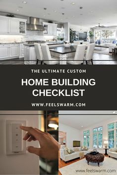 the ultimate custom home building checklist with pictures of kitchen, living room and dining area