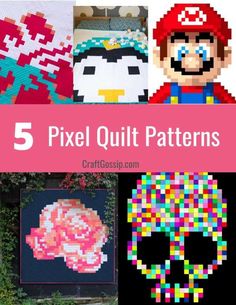 five pixel quilt patterns with text overlay that says 5 pixel quilt patterns