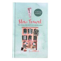 Slow Travel: a Guided Journal - Freshie & Zero Studio Shop Emma Block, Journal App, Journal Features, Gift Cards & Certificates, Guided Journal, Slow Travel, Organization Planning, Watercolor Illustrations, Beautiful Watercolor