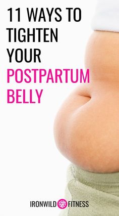 a pregnant belly with the words 11 ways to tighten your postpartum belly