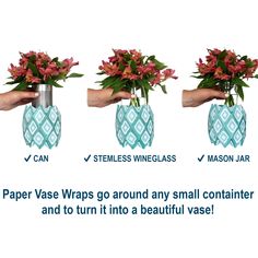 three vases that have flowers in them and the words paper vase wraps go around any small container and turn it into a beautiful vase