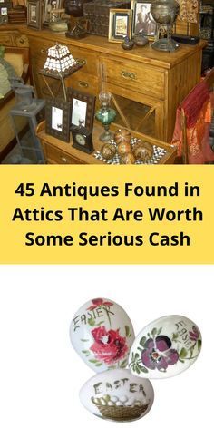 an image of antiques that are worth some serious cash for the past few dollars to sell