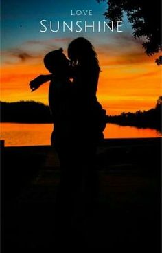 two people are silhouetted against an orange and blue sky with the words love sunshine