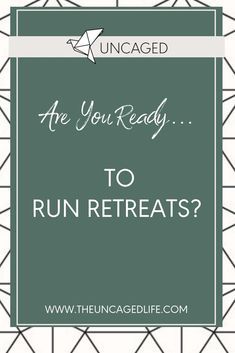 the words are you ready to run retreats? in front of a green background