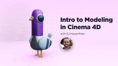 a purple bird with a man's face next to it and the words into modeling in cinema 4d