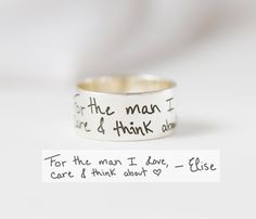 ♡ ACTUAL * HANDWRITING * MENS * RING ♡ | Turn your loved one's actual handwriting into treasured jewelry for you to cherish always or as a unique and meaningful gift for your loved ones, for any occasion... | » ITEM * DETAILS « -------------------- ◗ Material: SOLID 925 STERLING SILVER ◗ Finish (Available in 3 colors): Silver, Gold and Rose Gold ◗ Dimensions: 8mm height (this can be changed upon request) ◗ This design can be personalized with the image of the actual handwriting, fingerprint or a Handwriting Ring, Handwritten Ring, Fingerprint Ring, Handwriting Gifts, Jewellery For Men, Wedding Bands For Him, Signature Rings, Handwriting Jewelry, Wedding Day Gifts