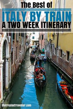 the best of italy by train a two - week itinerary with photos and text overlay