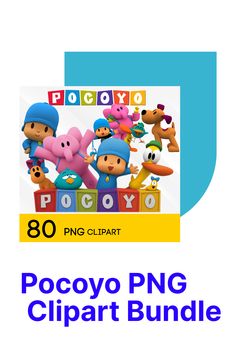 the pocoyo png clipart bundle is shown