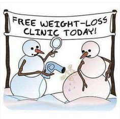 Loose Weight Quotes, Snowman Humor, Funny Snowmen, Snowman Funny, Weight Quotes, Winter Humor, Christmas Funnies, Winter Funny, Funny Snowman